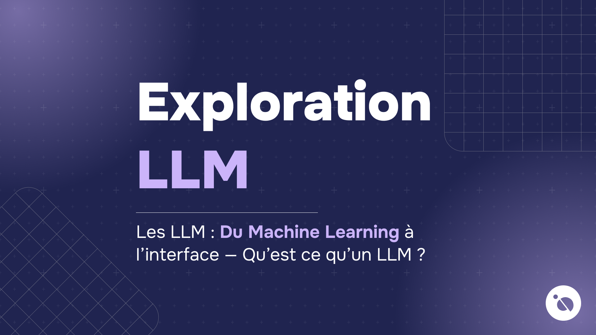 texte exploration llm en blanc et violet sur fond dégradé bleu foncé à motif quadrillé