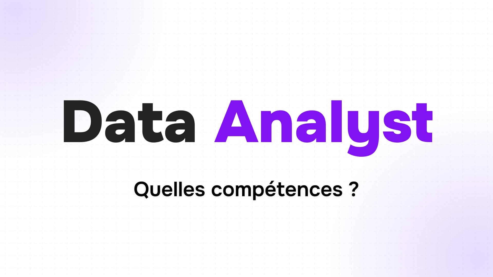 texte data analyst en noir et violet sur fond blanc quadrillé et question quelles compétences