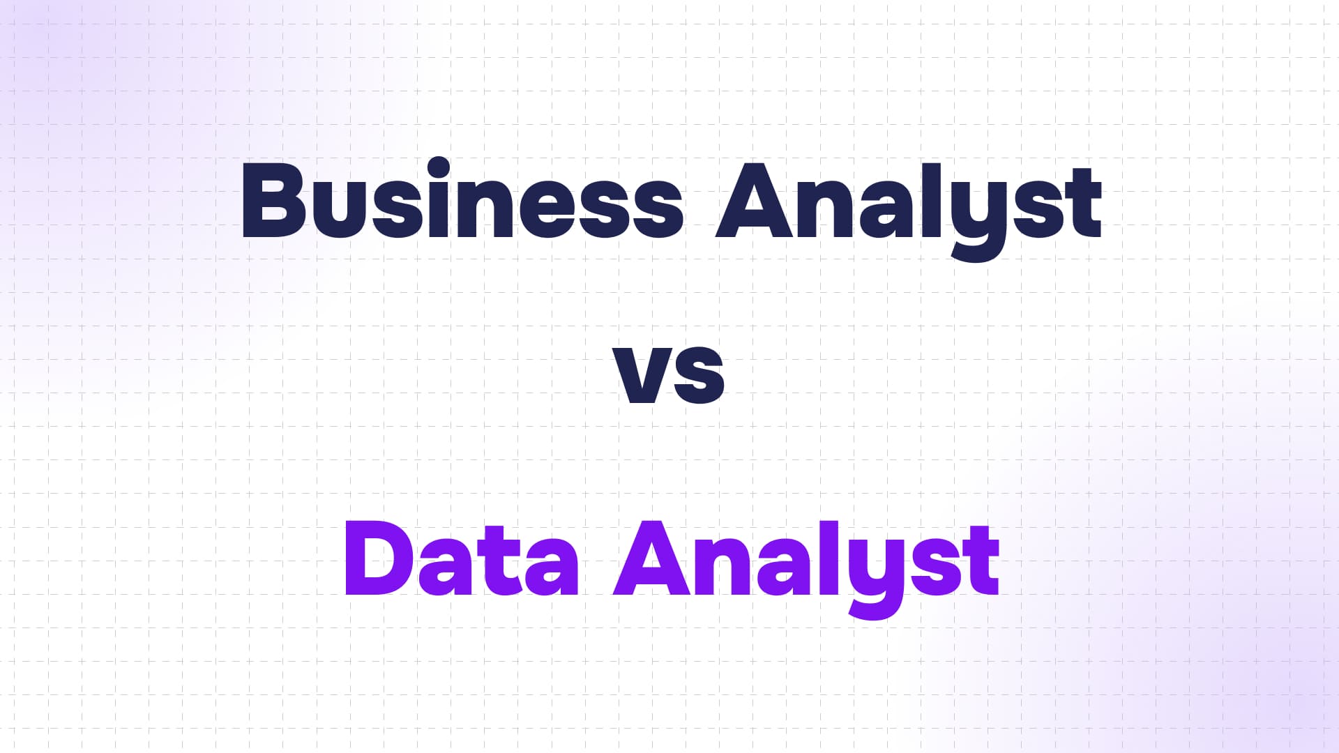 texte comparatif avec business analyst en bleu foncé et data analyst en violet sur fond quadrillé