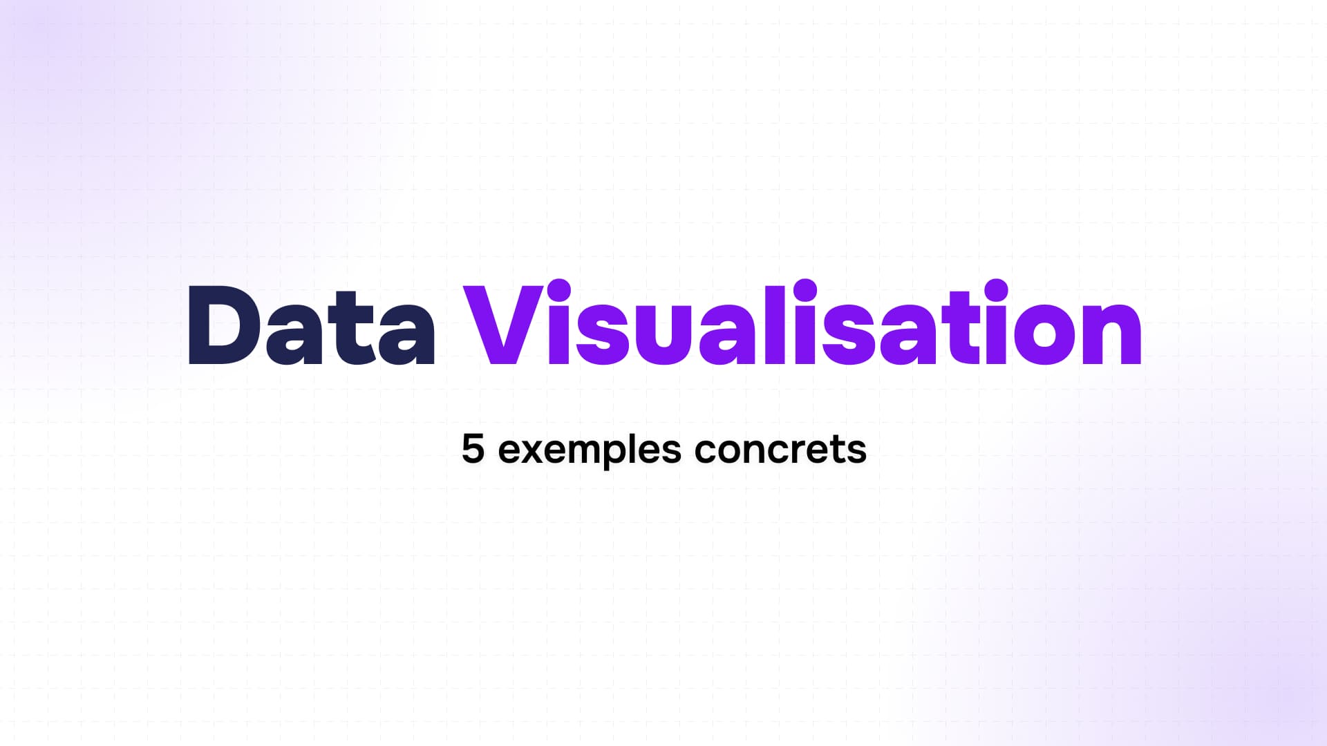 titre data visualisation en bleu et violet avec sous-titre 5 exemples concrets sur fond blanc