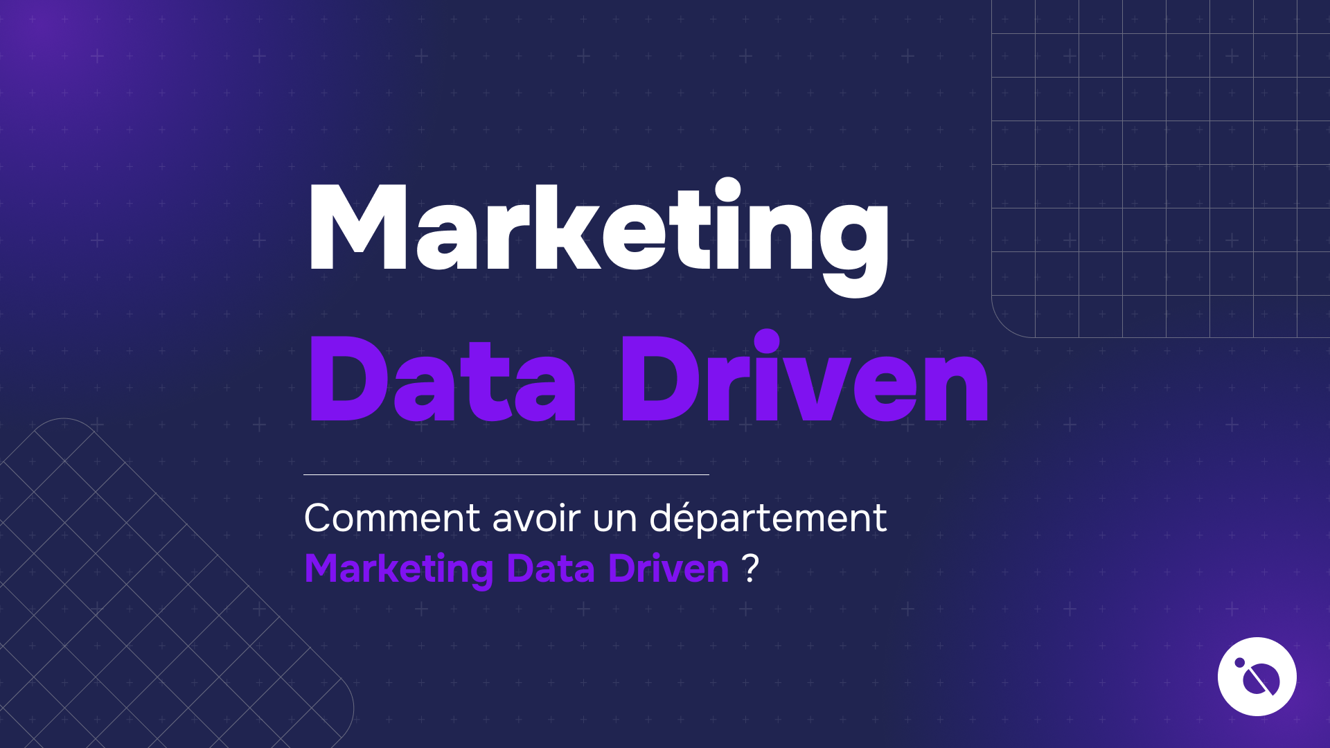 texte marketing data driven en blanc et violet sur fond bleu sombre quadrillé