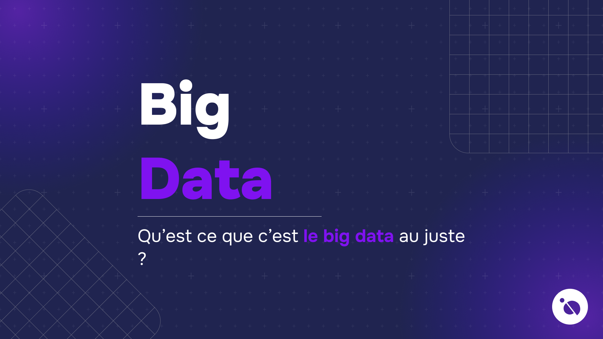 fond dégradé bleu violet avec motif quadrillage, titre big data et question sur sa définition