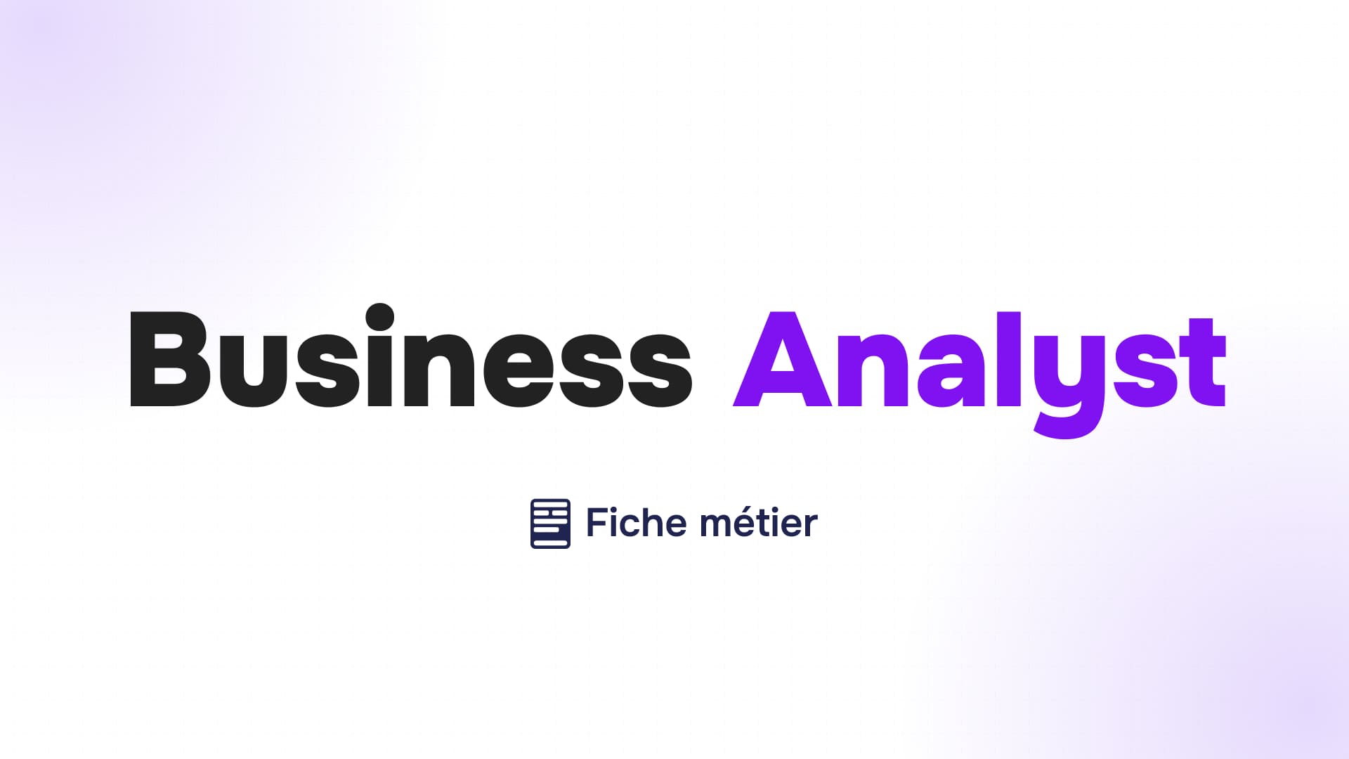 titre business analyst en noir et violet sur fond blanc accompagné d’une icône de document et du texte fiche métier
