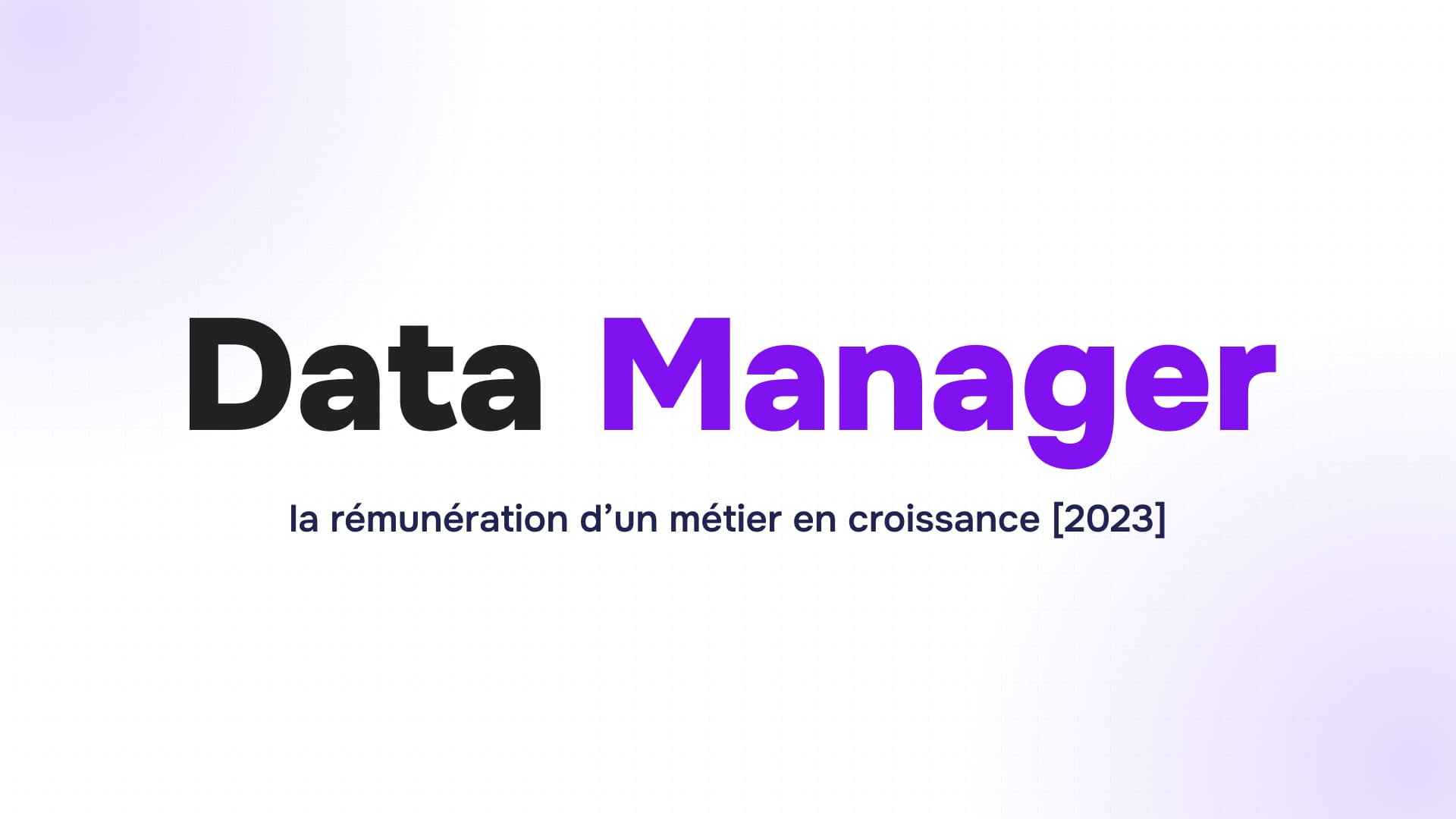 titre data manager en noir et violet avec mention de la rémunération 2023