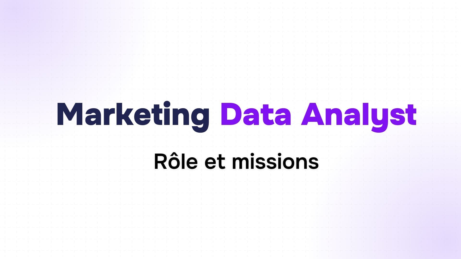 texte marketing data analyst en bleu et violet avec mention rôle et missions sur fond blanc à dégradé violet