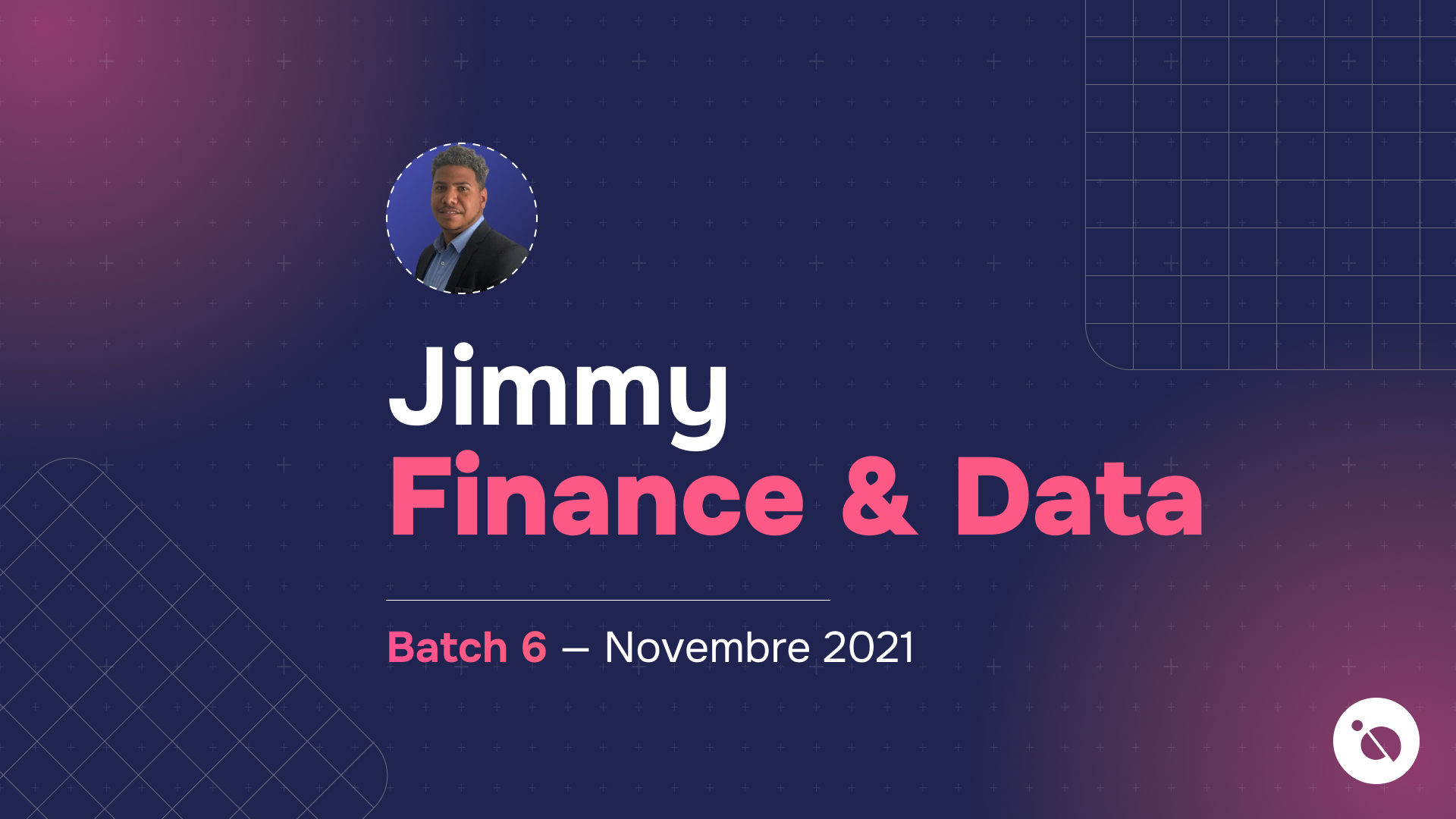Portrait circulaire de Jimmy avec le titre finance & data sur fond bleu et mention batch 6 novembre 2021