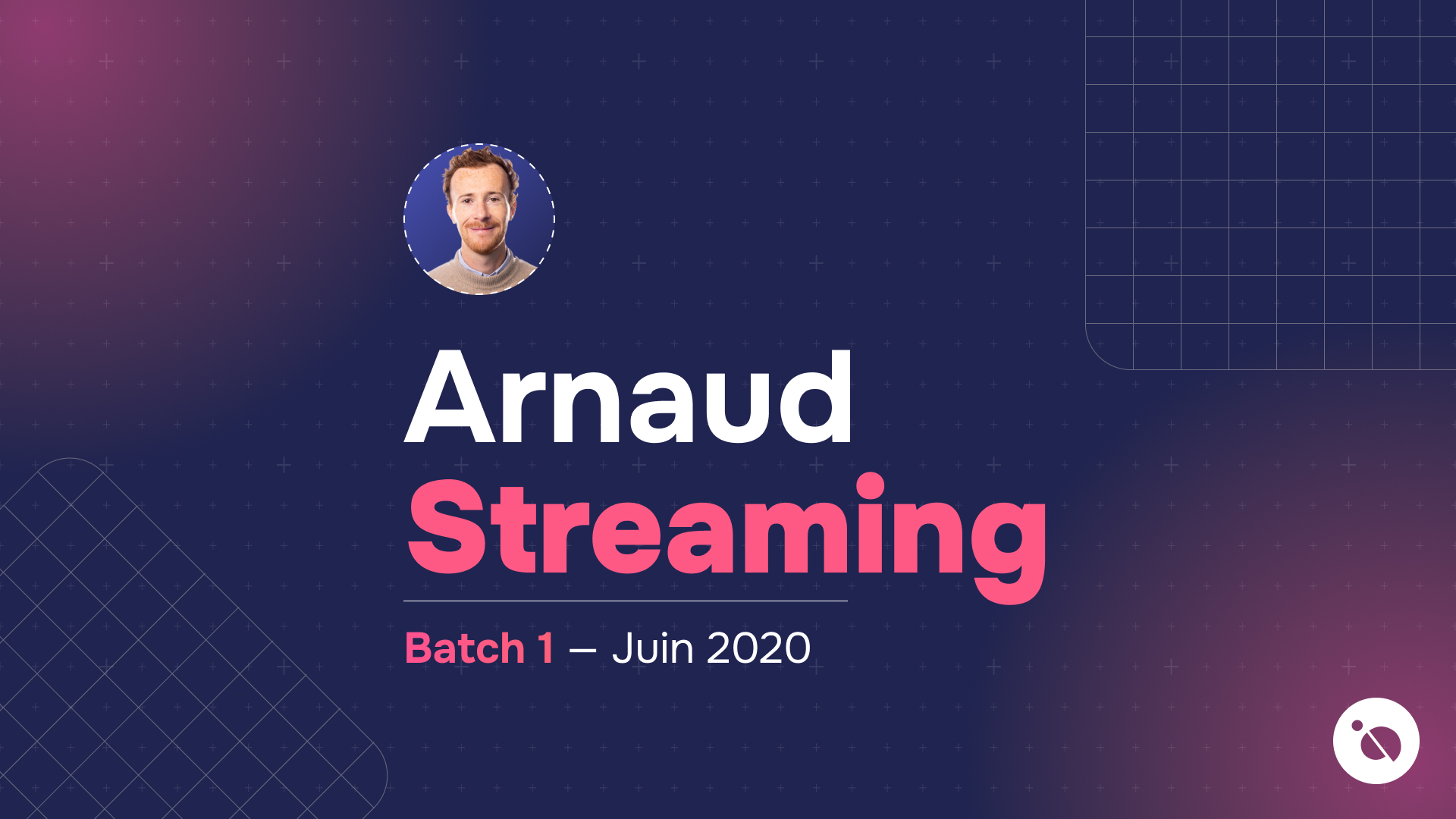 formateur arnaud souriant en médaillon sur fond bleu avec titre streaming et batch 1 juin 2020