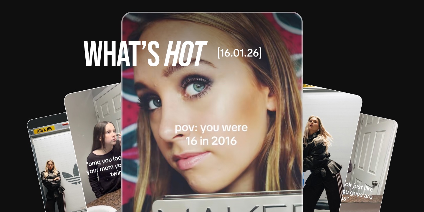 What’s Hot On Socials? 2016 Nostalgia, You Look Just Like & Molly-Mae x adidas