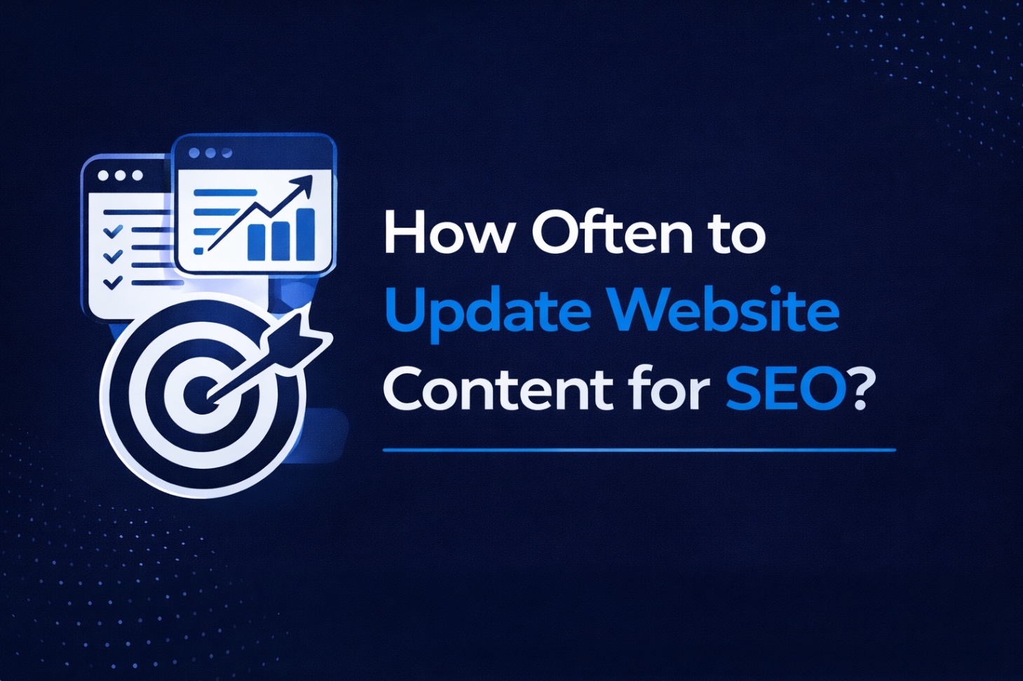 How Often to Update Website Content for SEO?