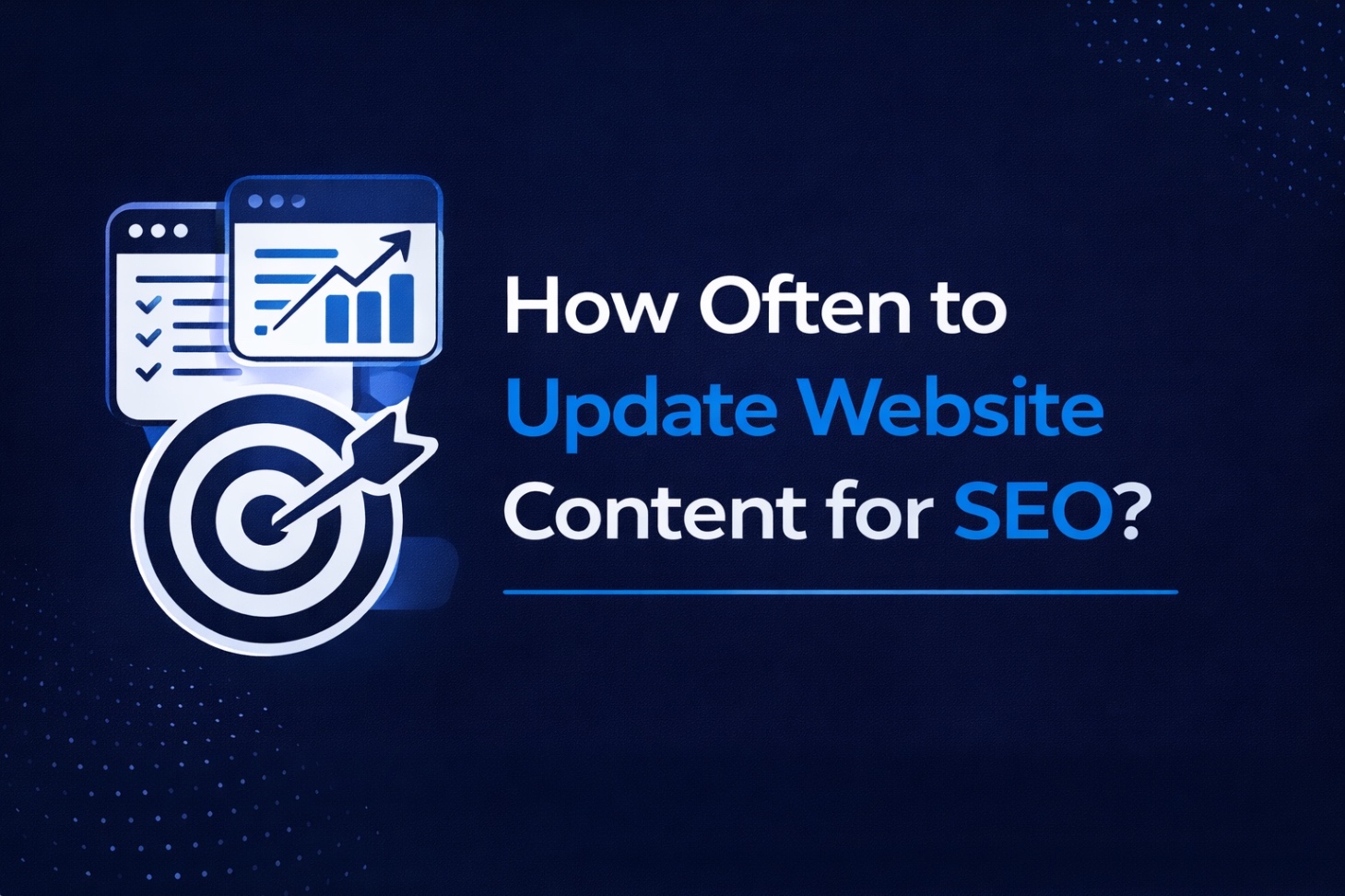 Banner showing the title “How Often to Update Website Content for SEO?” with SEO growth and target icons on a dark blue background.