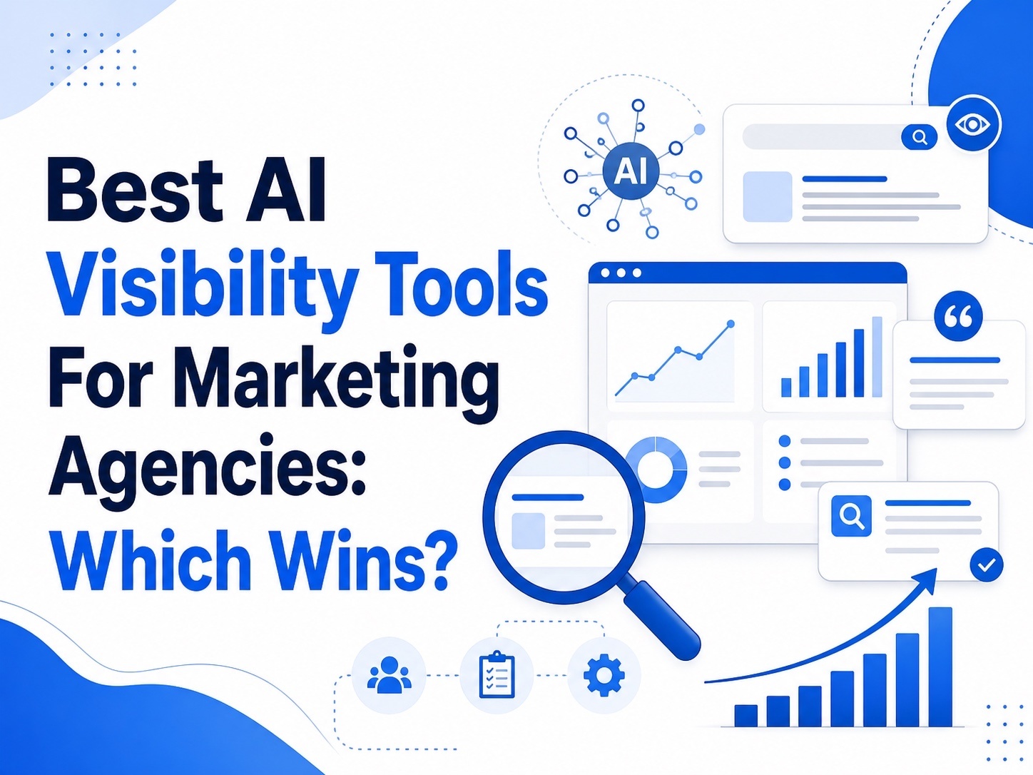 Which Best AI Visibility Tools For Marketing Agencies Work?