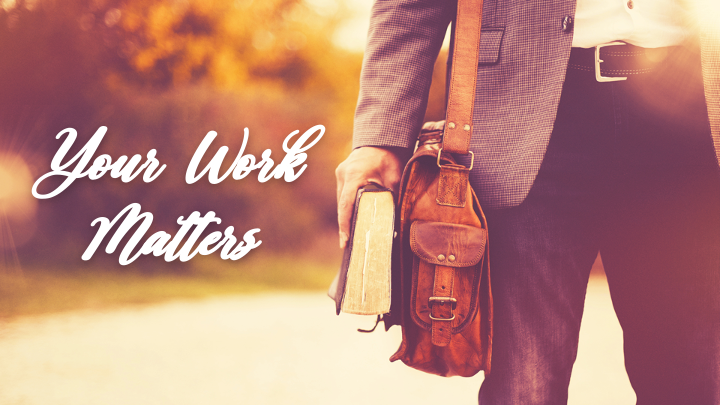Your Work Matters sermon series on faith and vocation — Grace Fishers Church