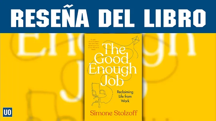 Reseña del libro The good enough job