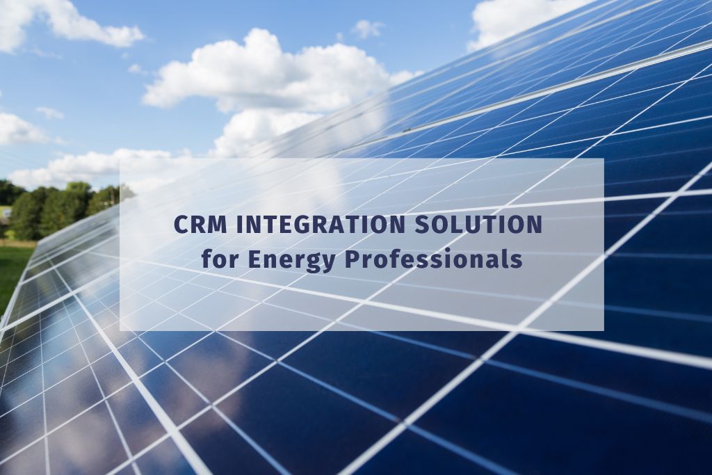 CRM integration solution for energy professionals