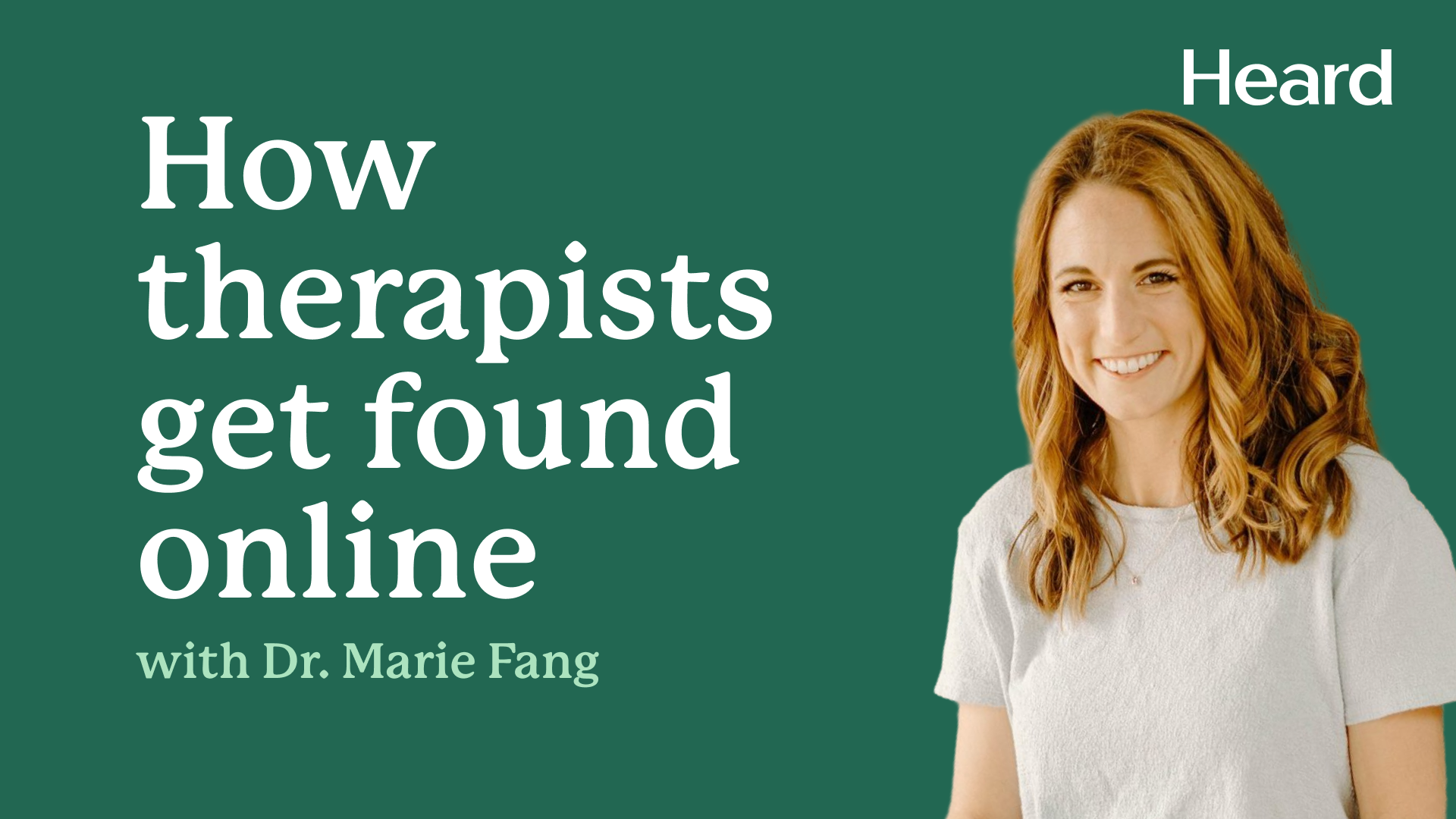 How Therapists Get Found Online with Dr. Marie Fang