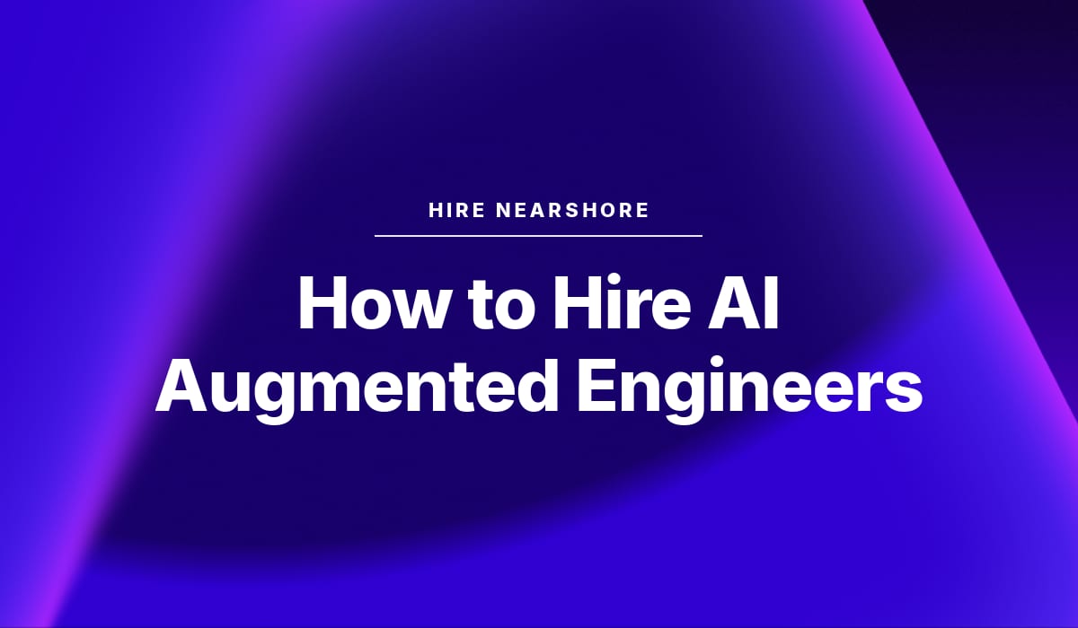 How to hire high skilled AI-Augmented Engineers