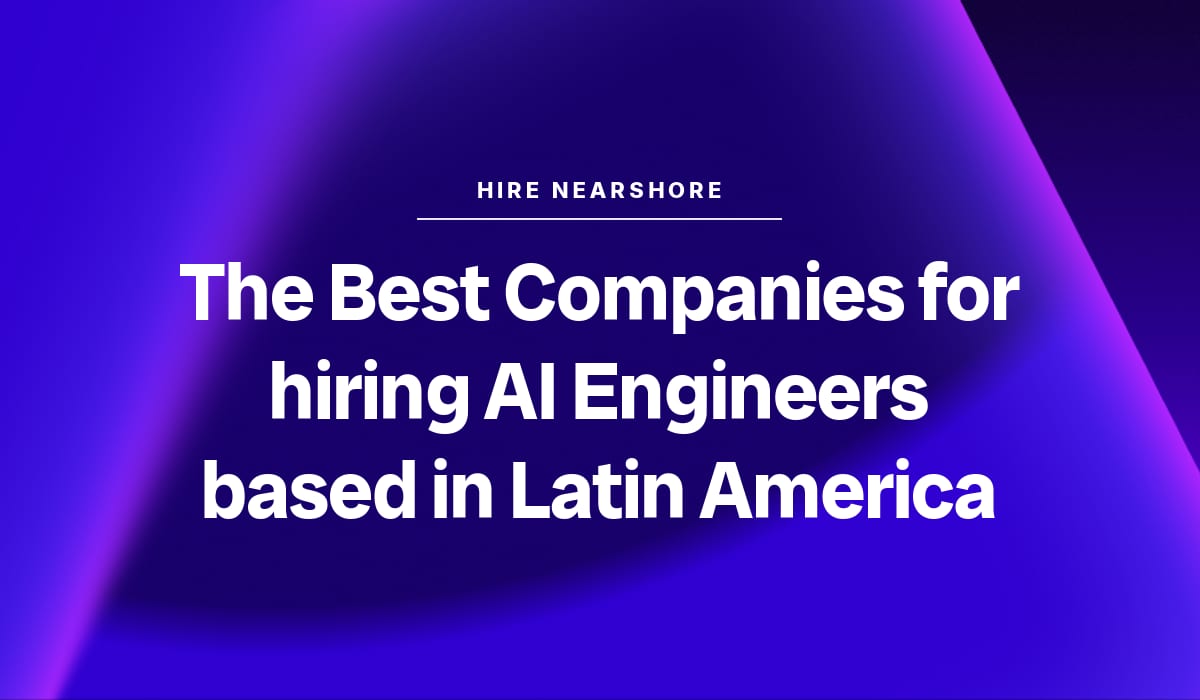 The Best Companies for hiring AI Engineers Based in Latin America (2026)