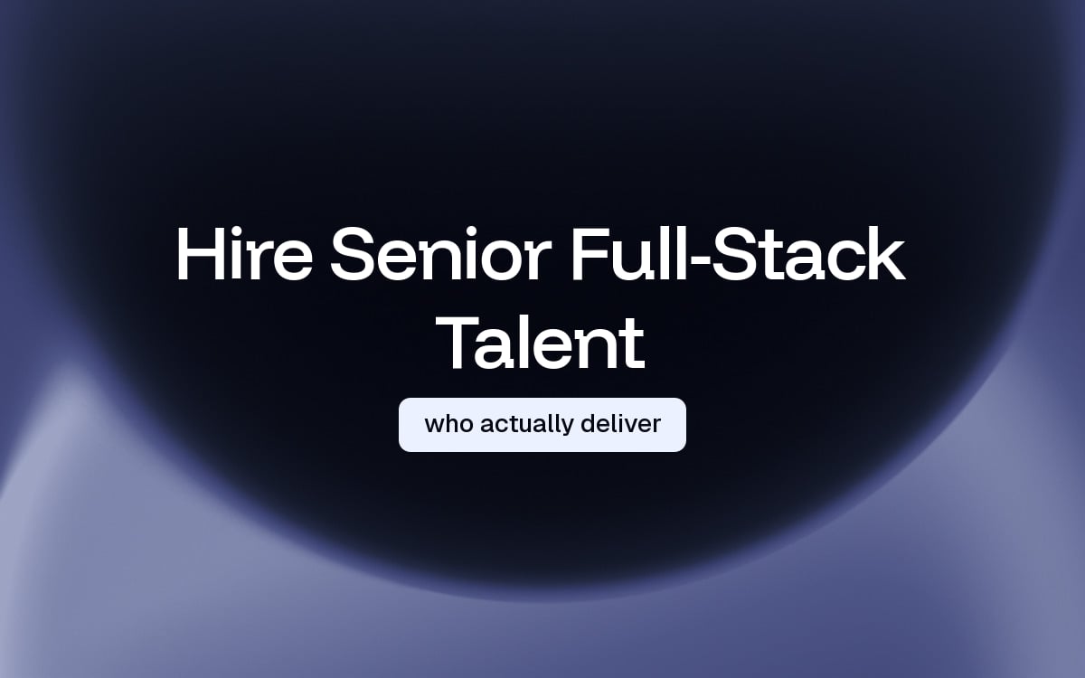 What to Look for When Hiring a Senior Full-Stack Developer in 2026