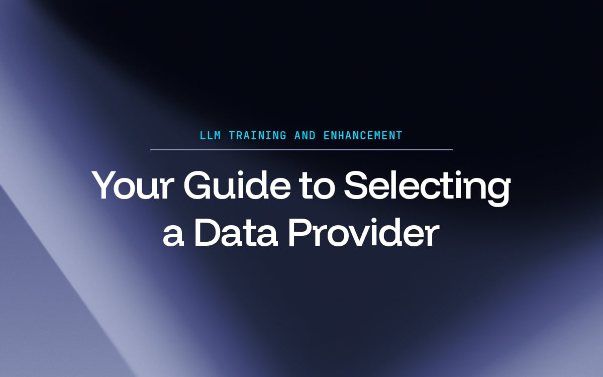 A Comprehensive Guide to Selecting a Human Data Provider for LLM Post-Training