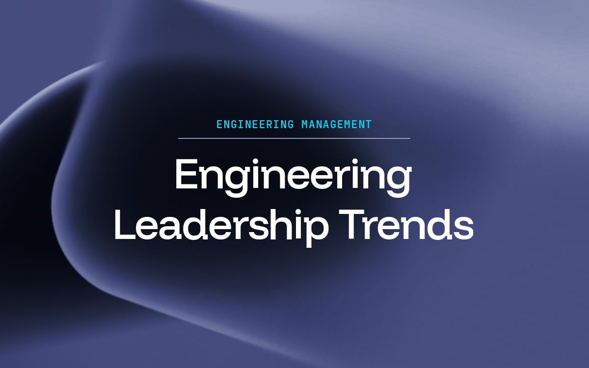 What I’ve Learned from Talking to Top Engineering Leaders in 2025