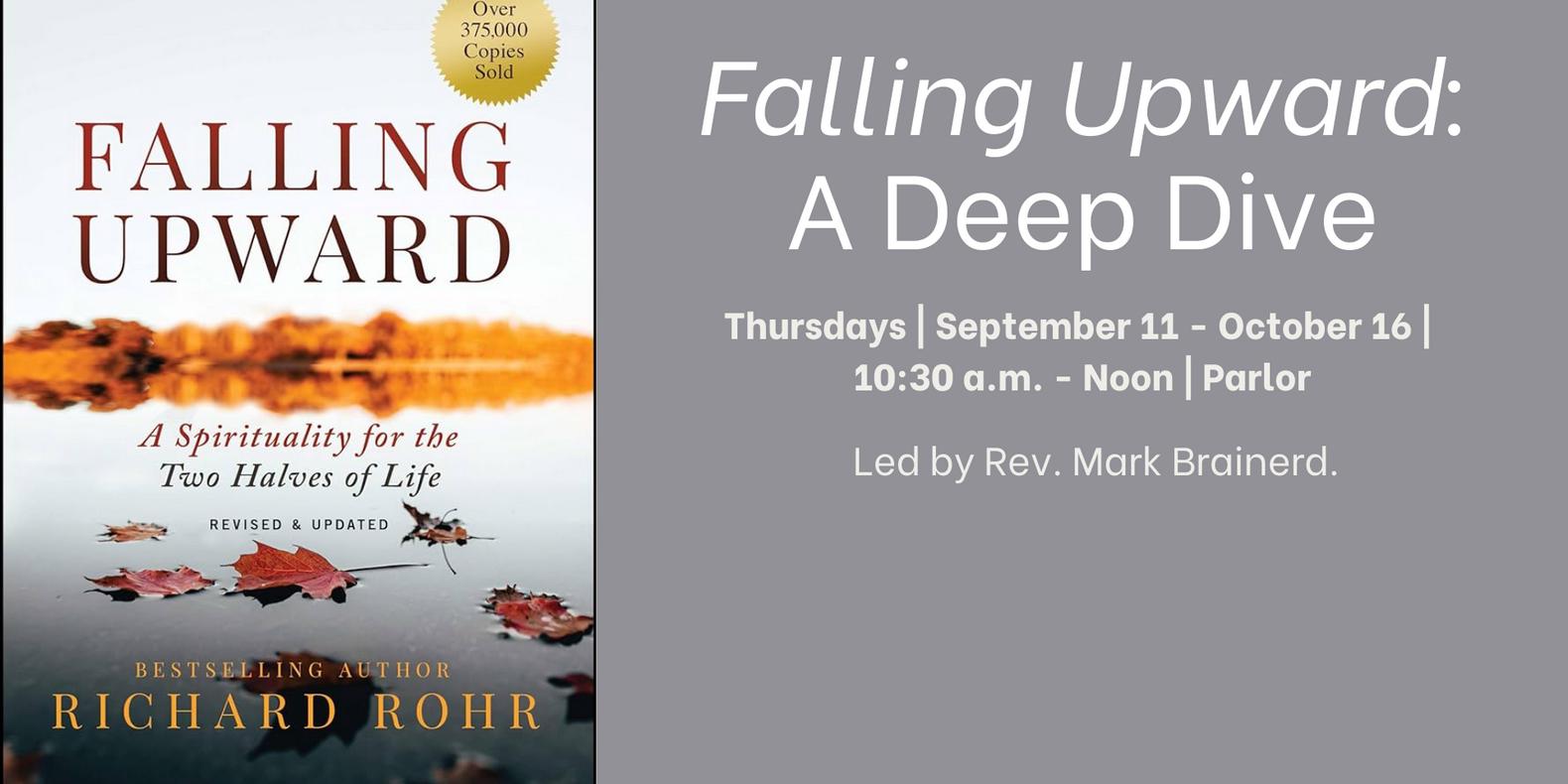 Falling Upward: A Deep Dive