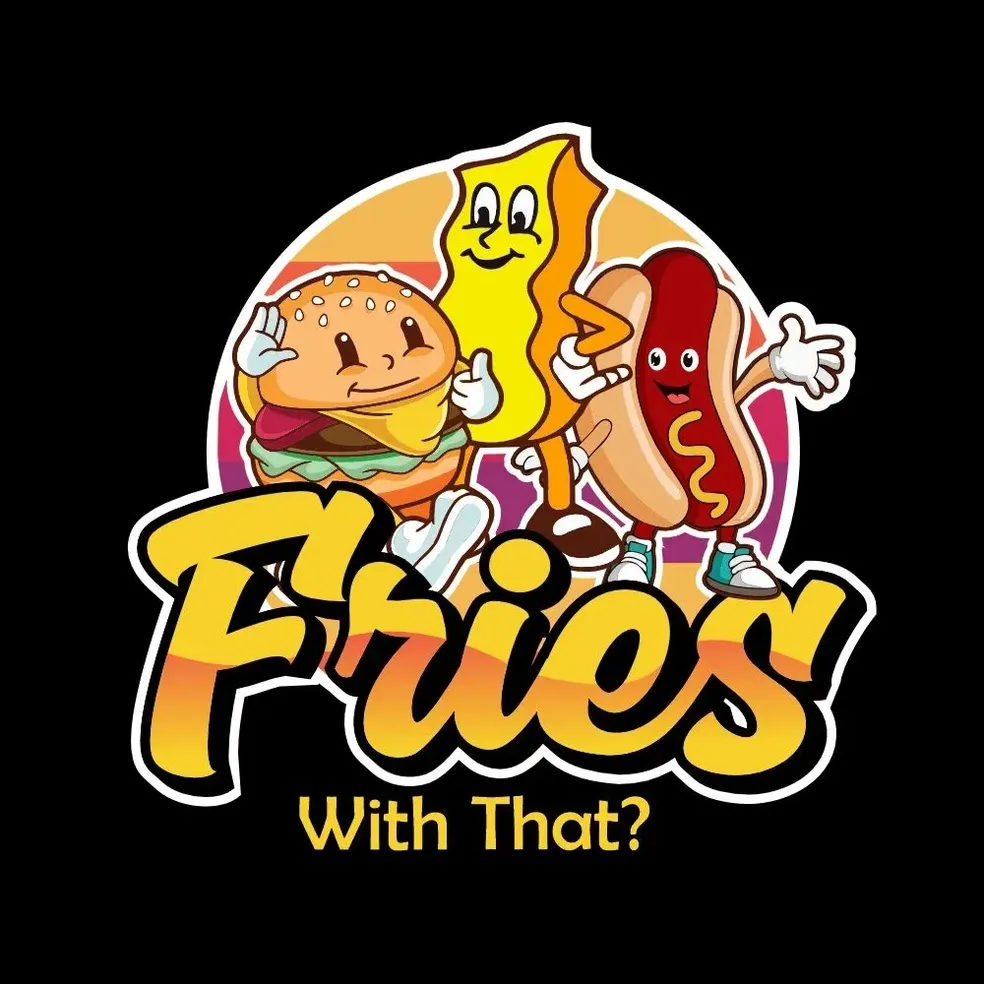 Fries With That?
