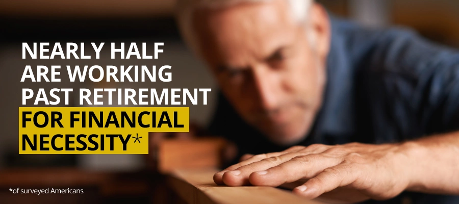 Nearly half are working past retirement for financial necessity