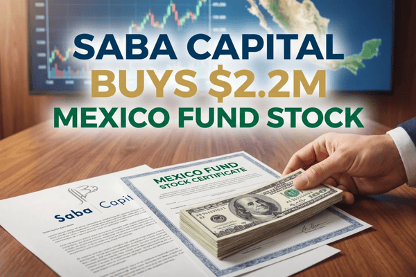 Mexico Fund stock draws attention as Saba Capital buys $2.2 million stake, signaling investor confidence in Mexican equities.