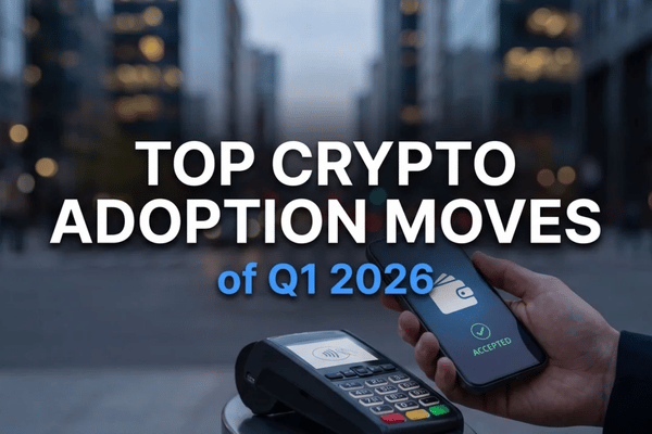 Q1 crypto adoption moves drew investor attention as companies added payments, Bitcoin treasury exposure, and digital asset services.