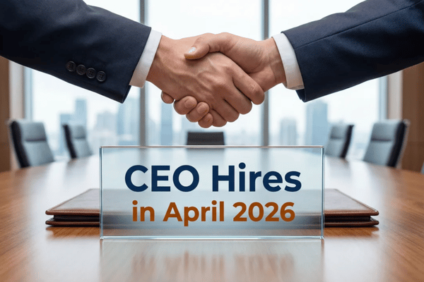 April CEO appointments drew investor attention as companies reset leadership, improve execution, and address strategy challenges.
