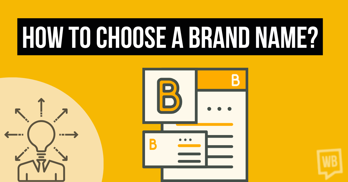 How to Choose a Brand Name: The Ultimate Step-by-Step Guide