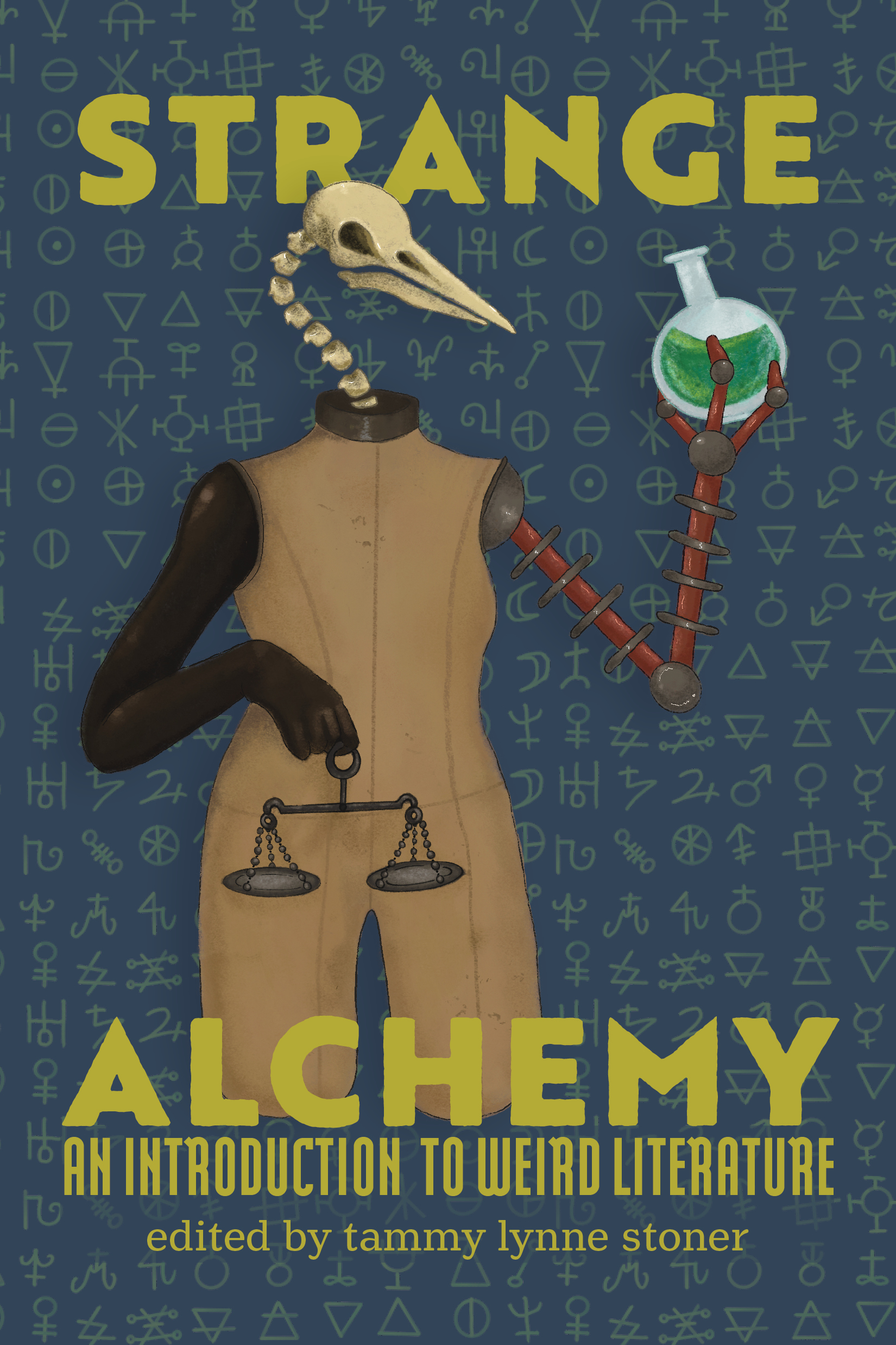 Book cover of Strange Alchemy, an introduction to weird literature, edited by Tammy Stoner, showing a mannequin body with a bird skull, feminine arm, and robot arm attached, holding alchemical scale and potion bottle, all in muted colors. .
