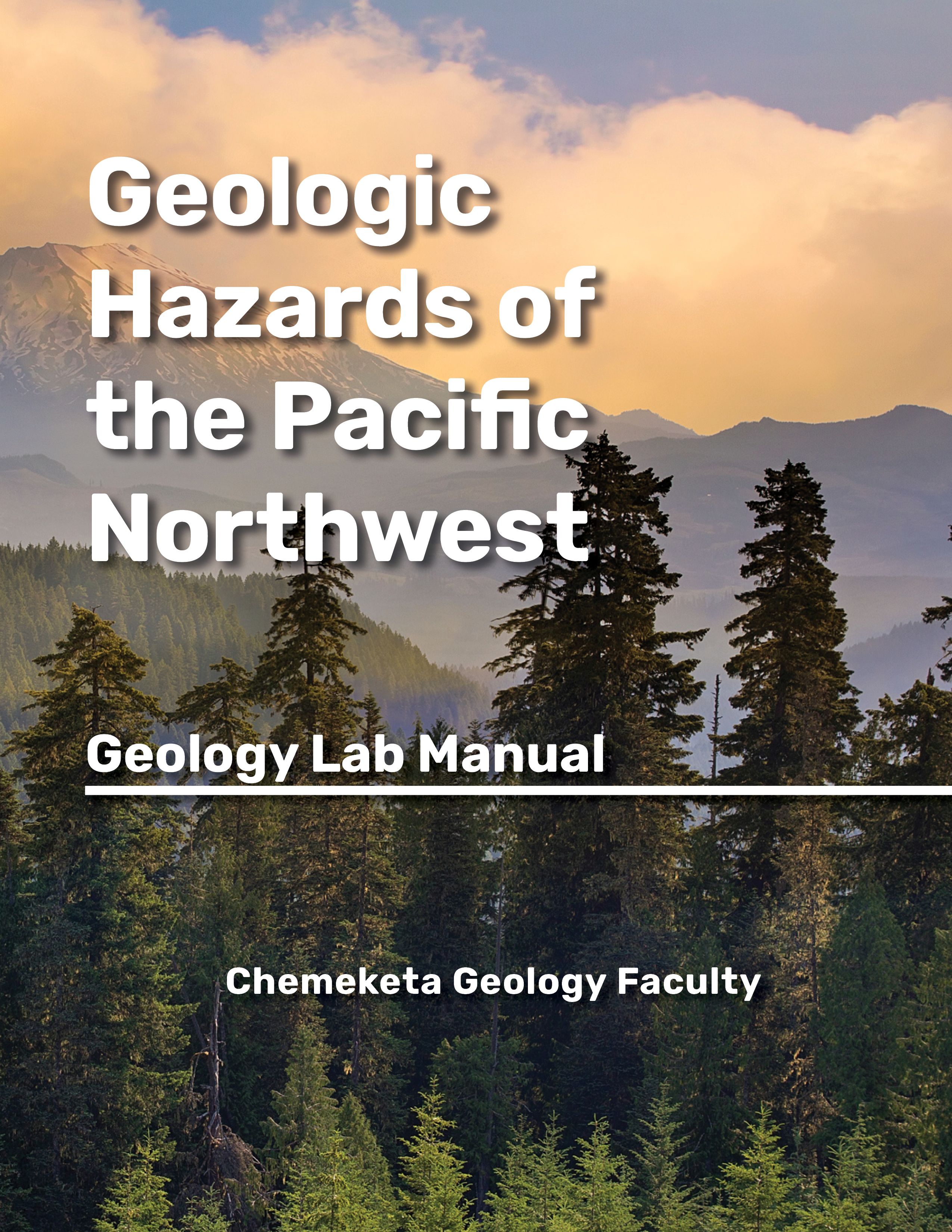Book cover of Geologic Hazards of the Pacific Northwest by Chemeketa Geology Faculty, showing an aerial photograph of conifer trees.