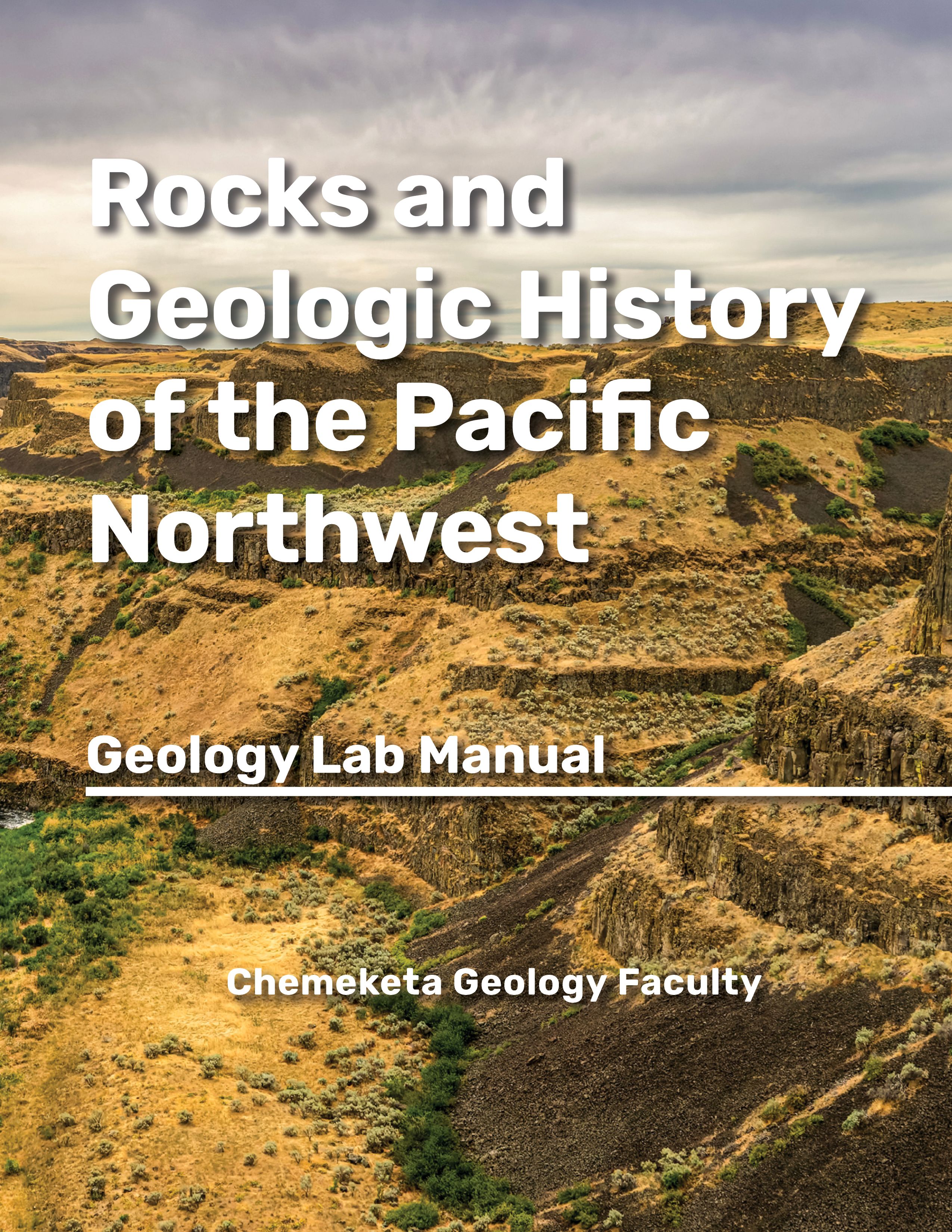 Book cover of Rocks and Geologic History of the Pacific Northwest by Chemeketa Geology Faculty, showing landscape photograph of winding hills.