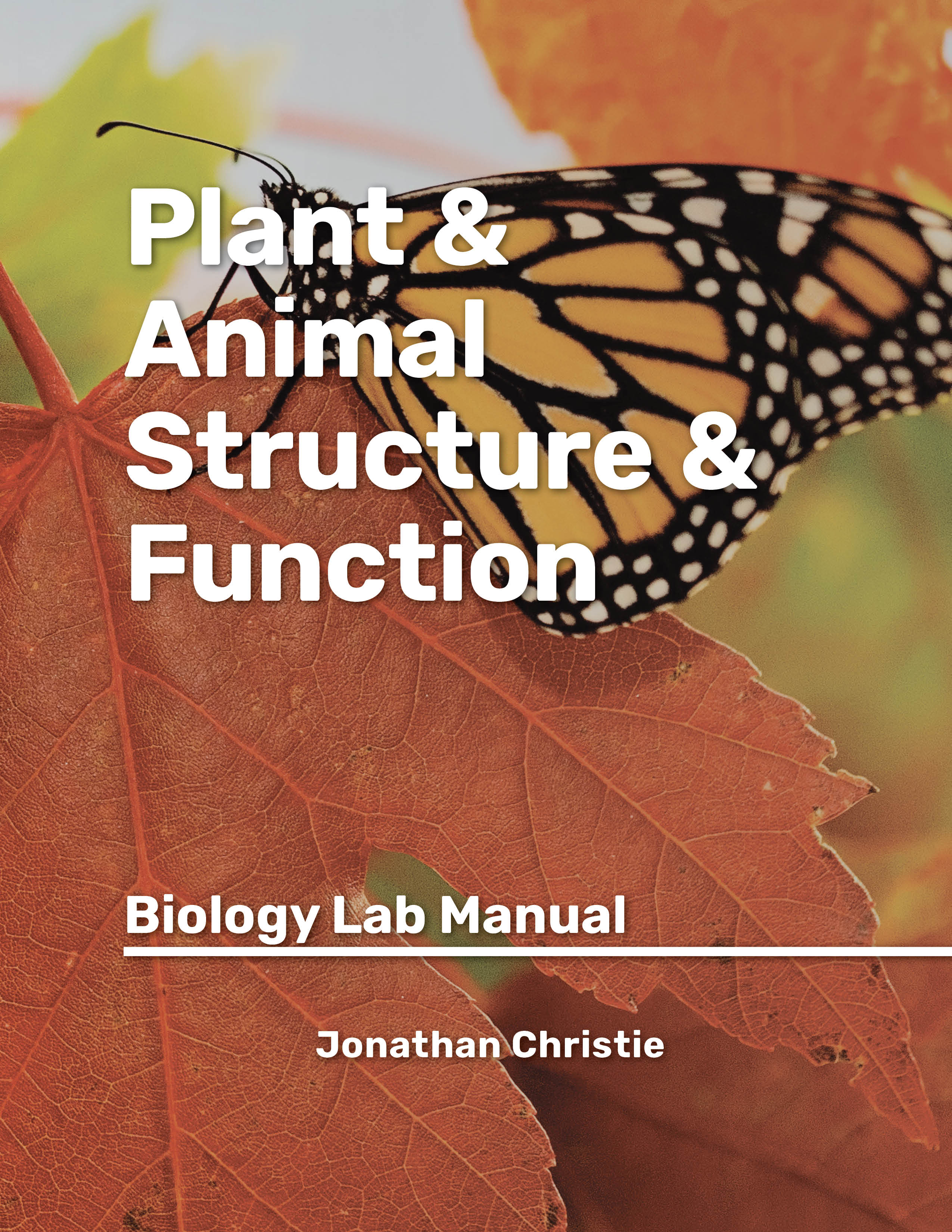 Book cover of Plant & Animal Structure & Function, featuing a photography of a monarch butterfly on a maple leaf.