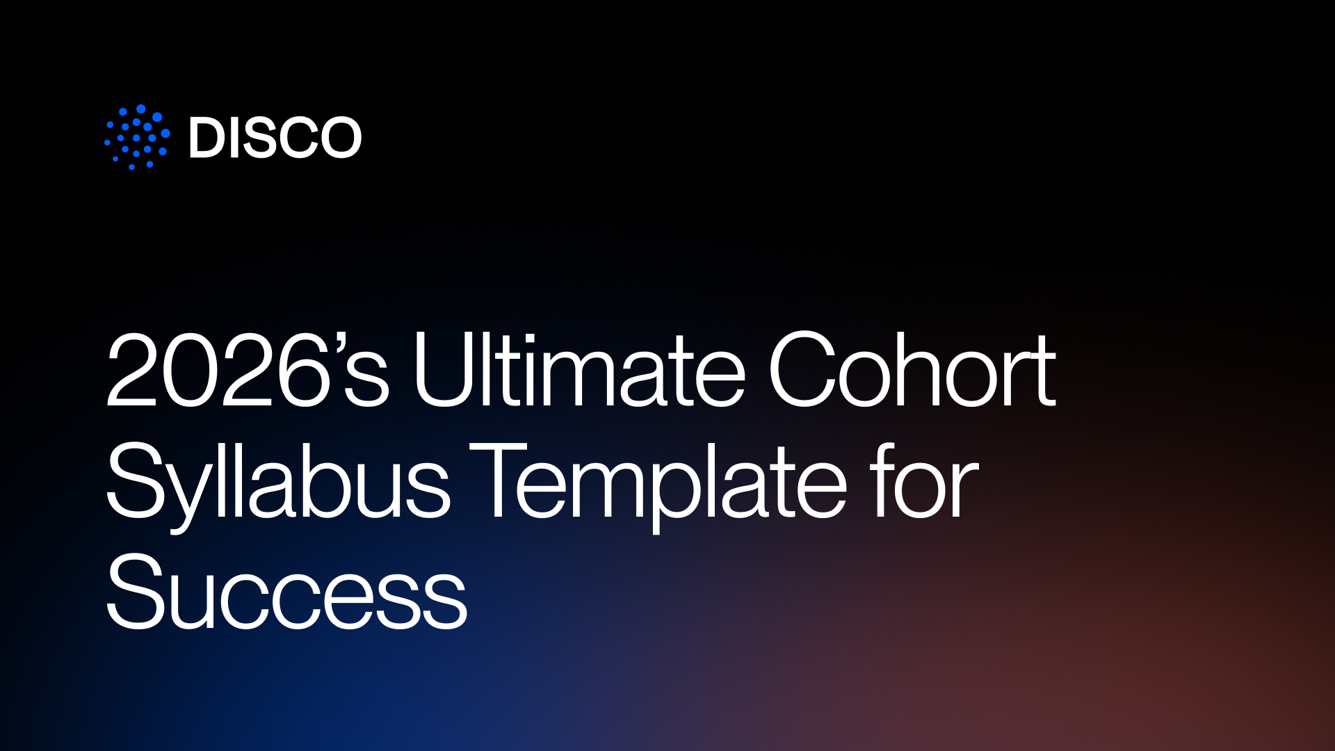 2026's Ultimate Cohort Syllabus Template for Success