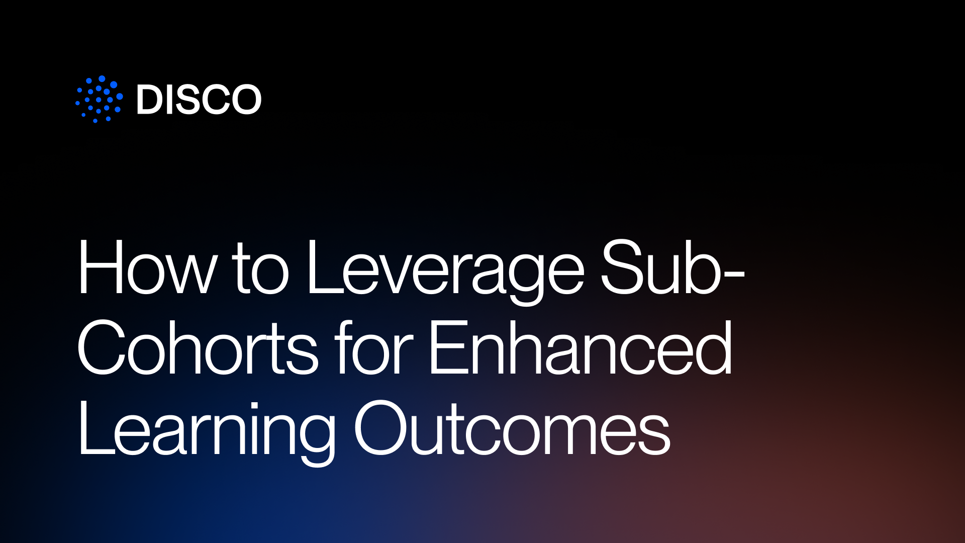 How to Leverage Sub-Cohorts for Enhanced Learning Outcomes