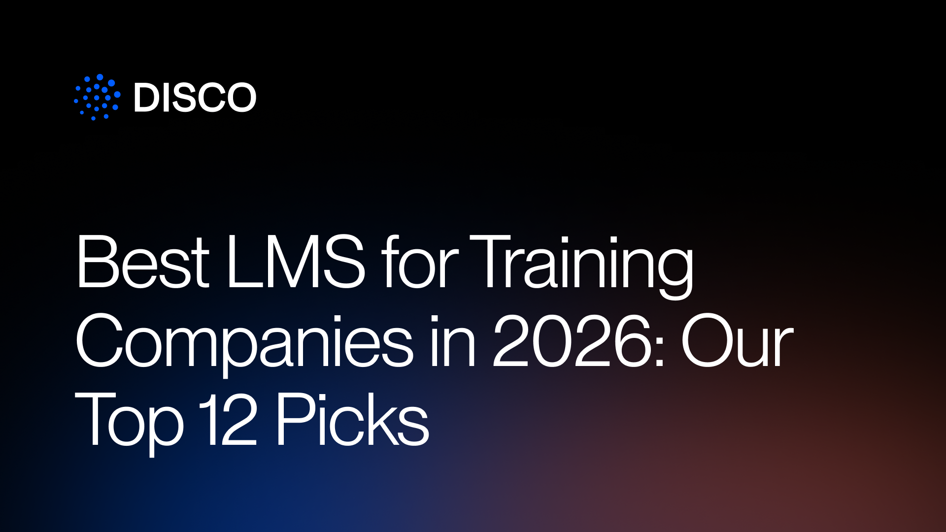 Best LMS for Training Companies in 2026: Our Top 12 Picks