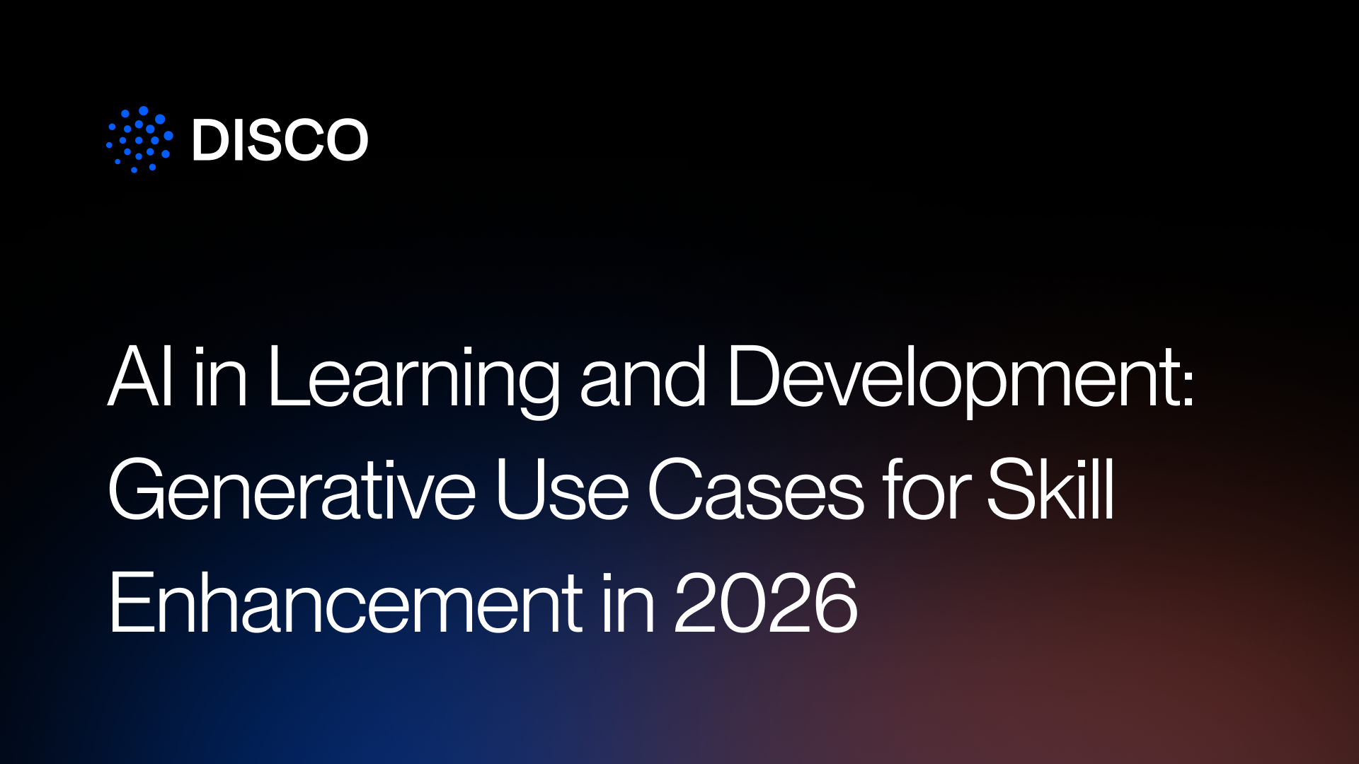 AI in Learning and Development: Generative Use Cases for Skill Enhancement in 2026
