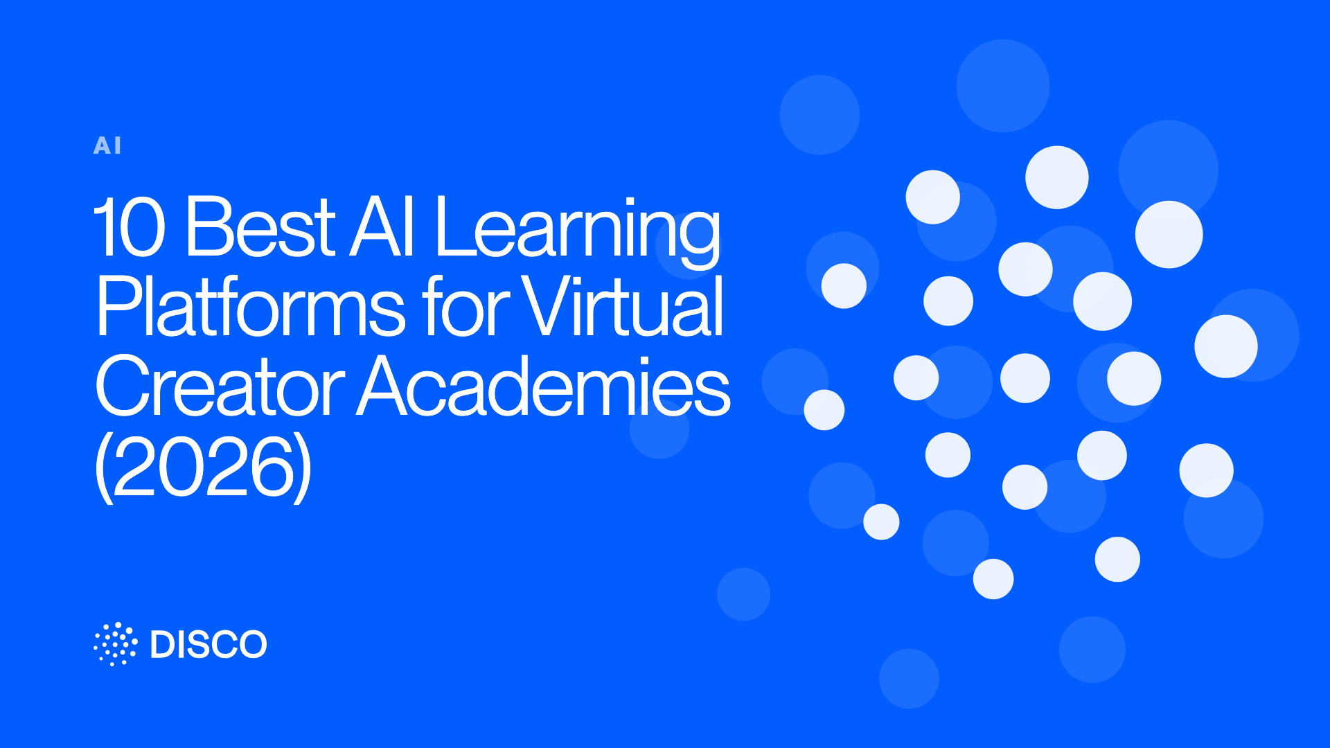 10 Best AI Learning Platforms for Virtual Creator Academies (2026)