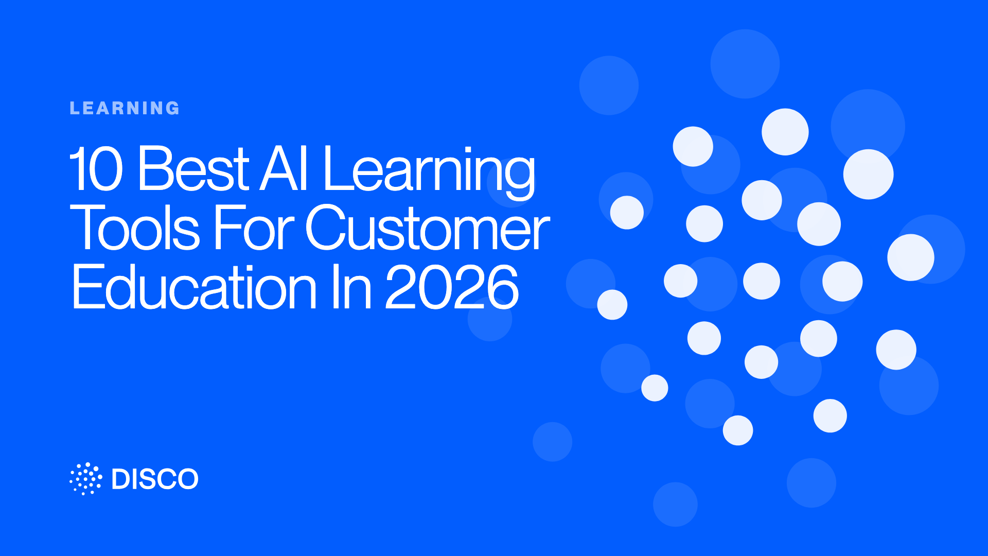 10 Best AI Learning Tools For Customer Education In 2026