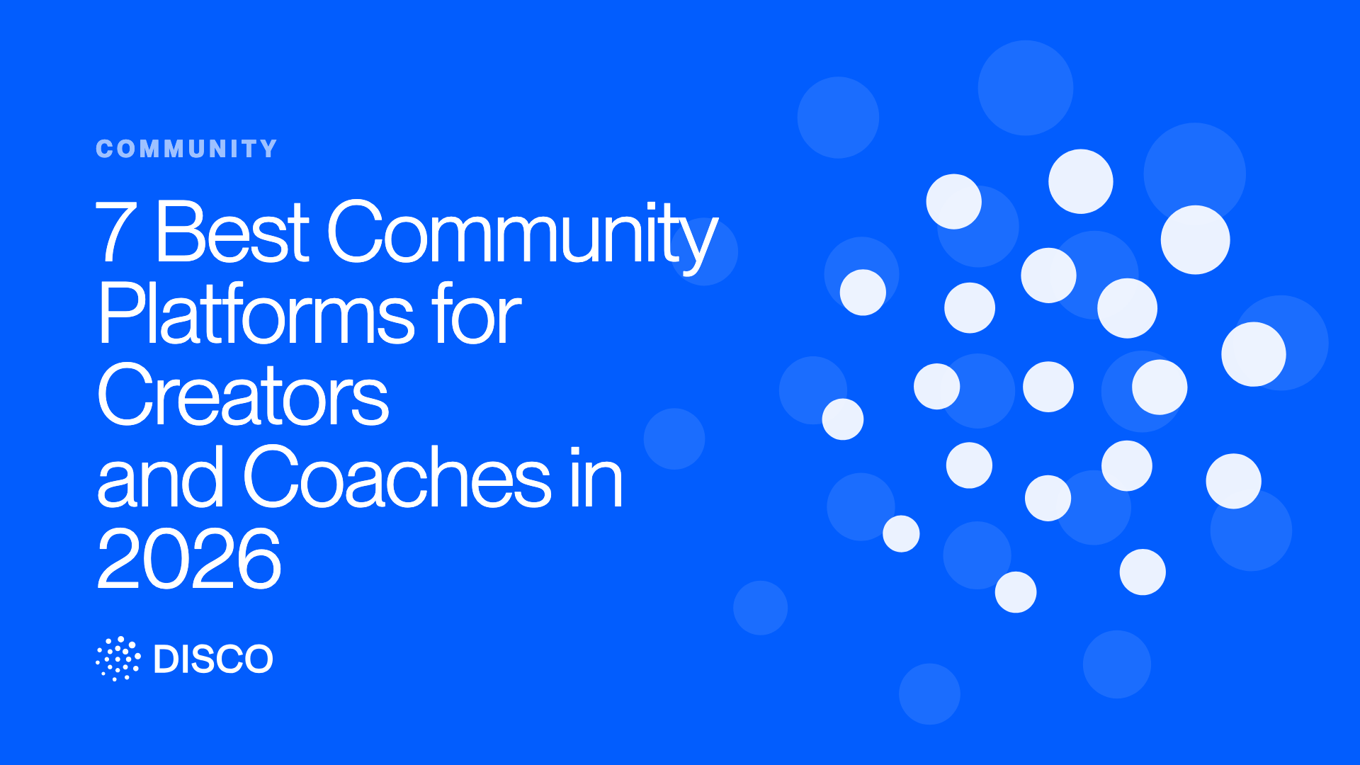 7 Best Community Platforms for Creators and Coaches in 2026