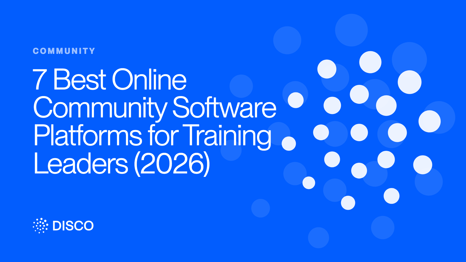 7 Best Online Community Software Platforms for Training Leaders (2026)
