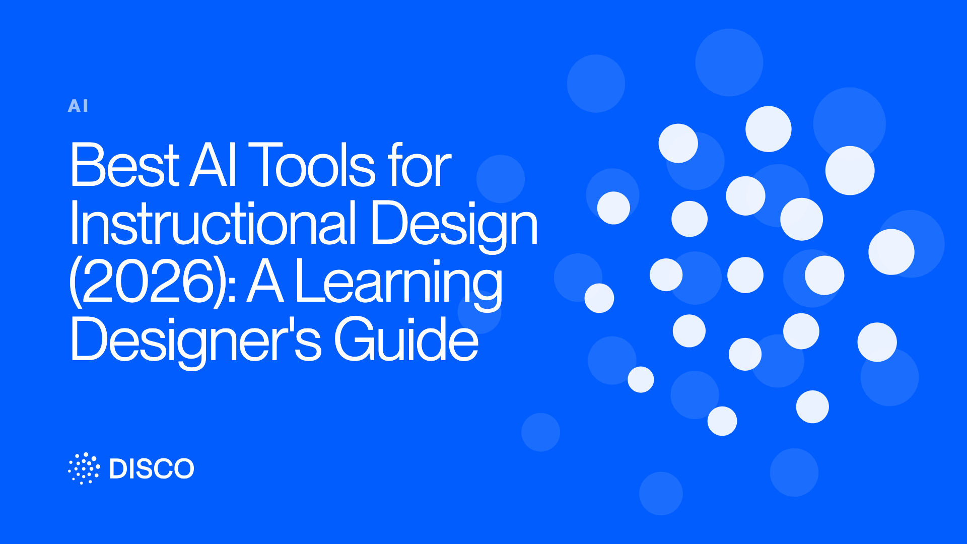 Best AI Tools for Instructional Design (2026): A Learning Designer's Guide