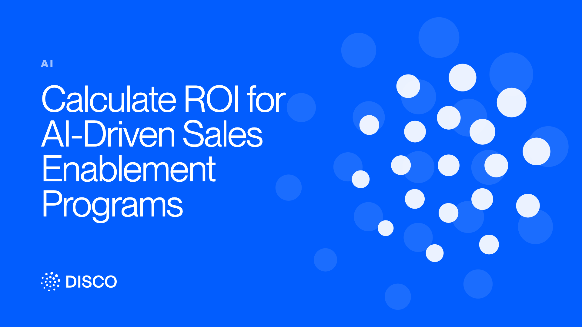 Calculate ROI for AI-Driven Sales Enablement Programs