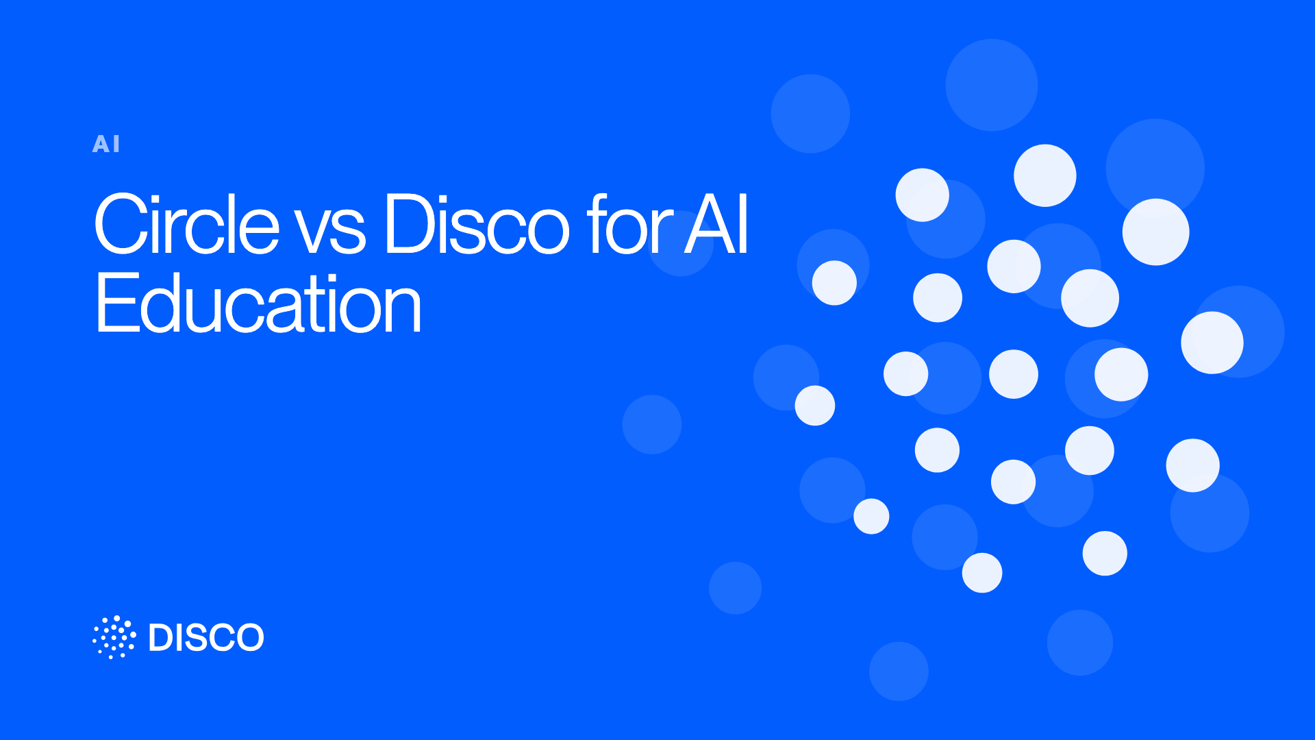 Circle vs Disco for AI Education