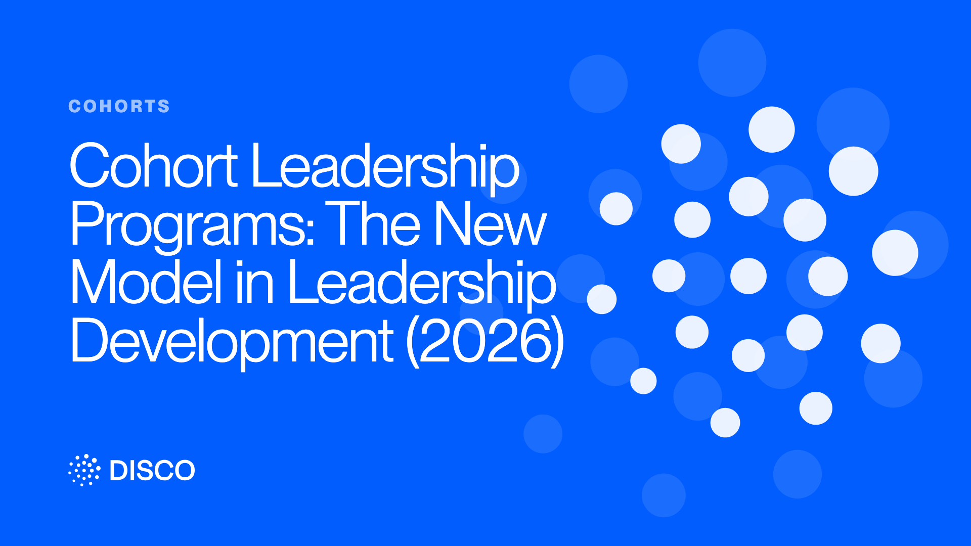 Cohort Leadership Programs: The New Model in Leadership Development (2026)