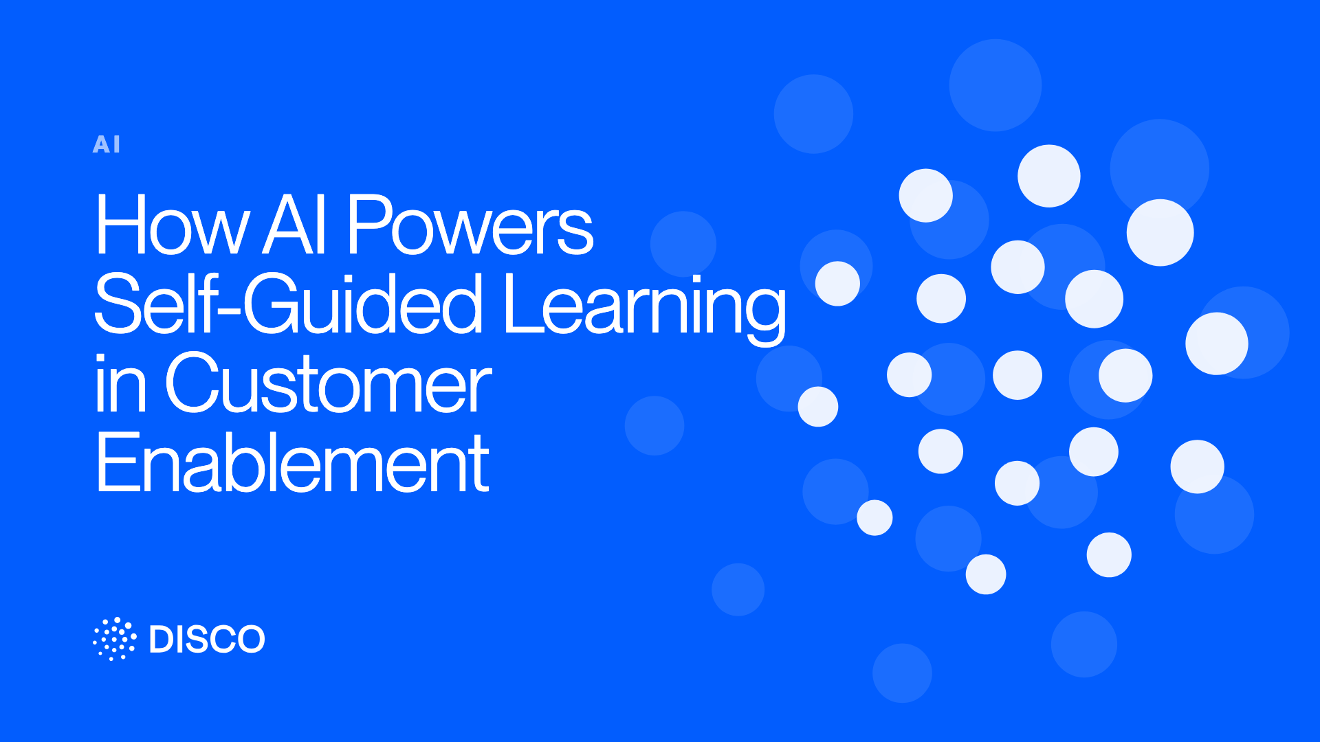 How AI Powers Self-Guided Learning in Customer Enablement