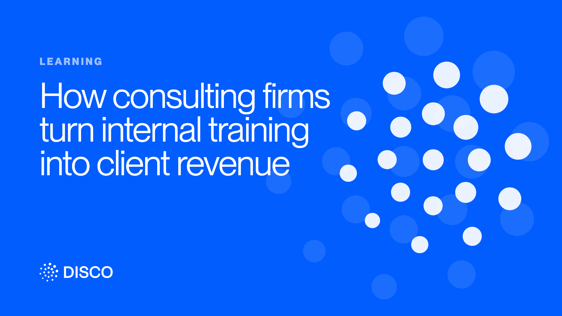 How consulting firms turn internal training into client revenue