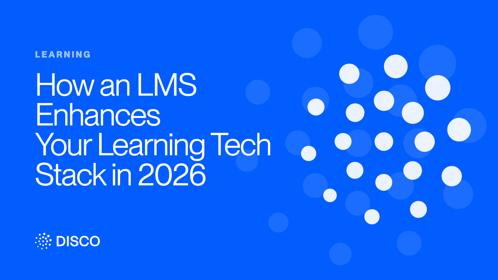 How an LMS Enhances Your Learning Tech Stack in 2026
